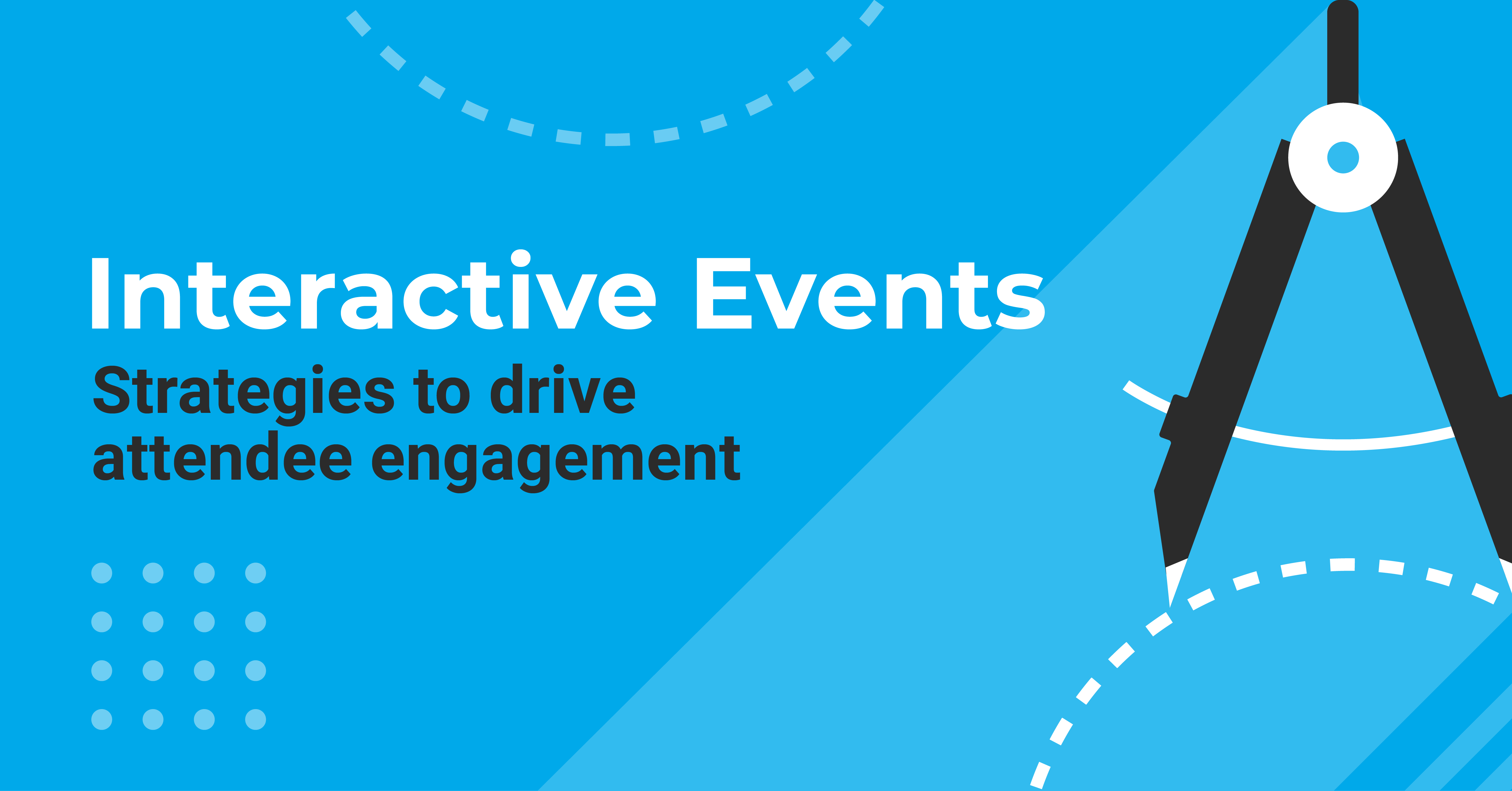 Read more about the article Interactive Events: Strategies to Drive Attendee Engagement